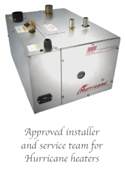 Approved installer and service team for Hurricane heaters